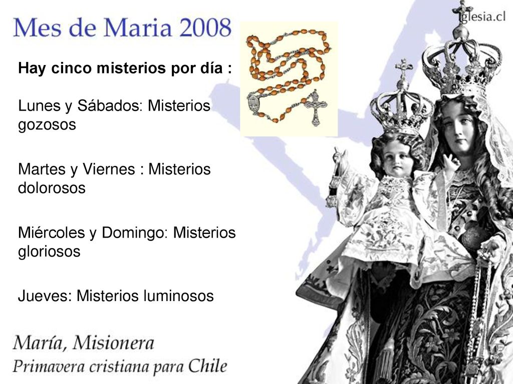 Hay cinco misterios por día : Lunes y Sábados: Misterios gozosos