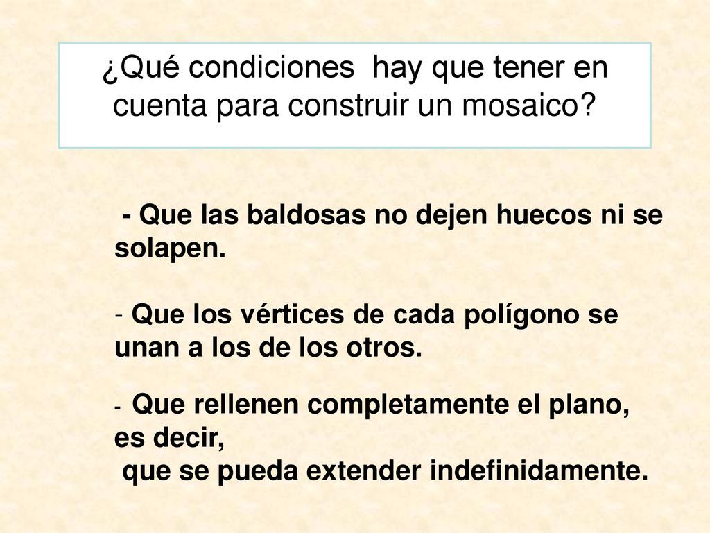 ¿Qué condiciones hay que tener en cuenta para construir un mosaico
