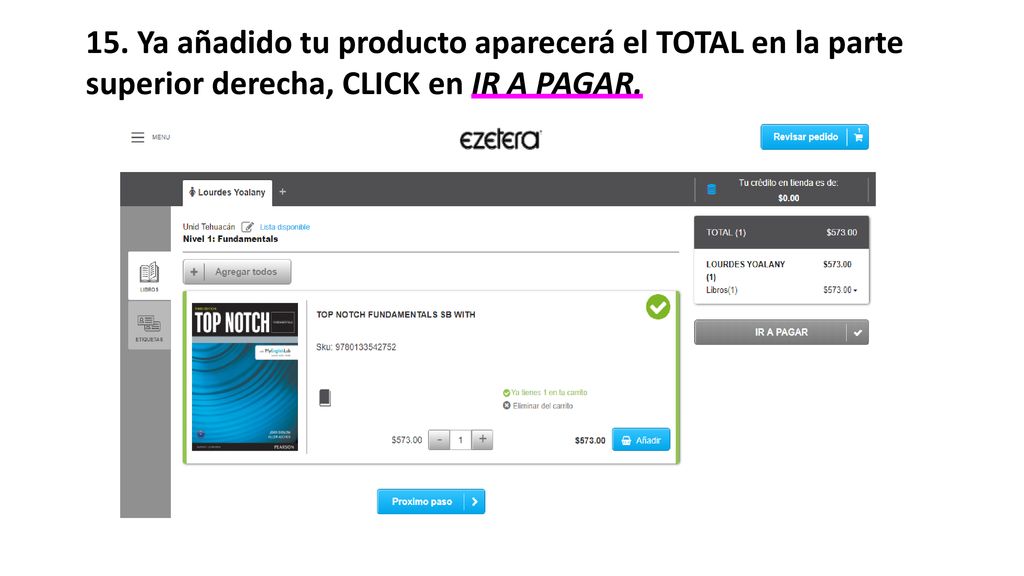 15. Ya añadido tu producto aparecerá el TOTAL en la parte superior derecha, CLICK en IR A PAGAR.