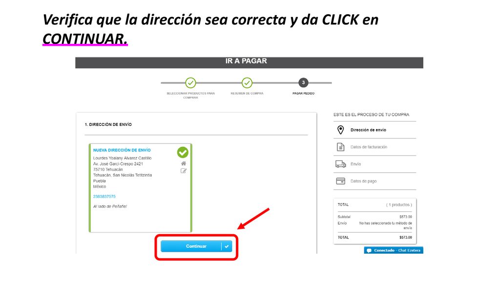 Verifica que la dirección sea correcta y da CLICK en CONTINUAR.