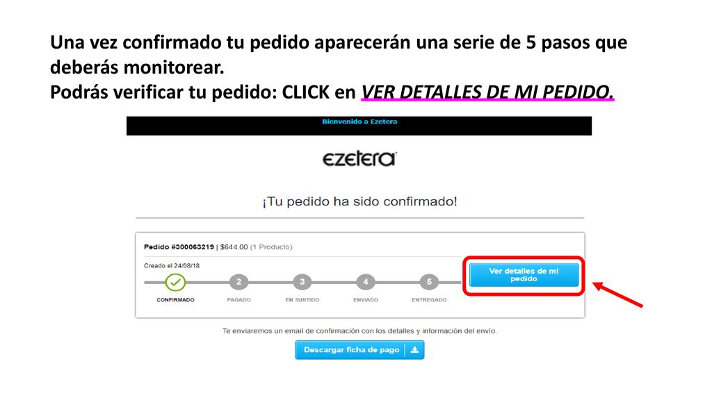 Una vez confirmado tu pedido aparecerán una serie de 5 pasos que deberás monitorear.
