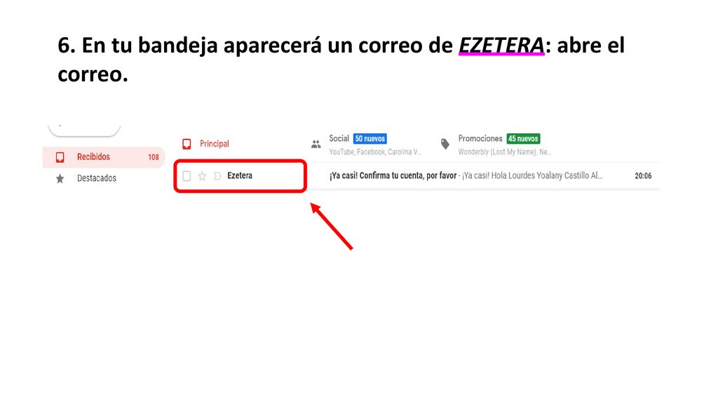 6. En tu bandeja aparecerá un correo de EZETERA: abre el correo.