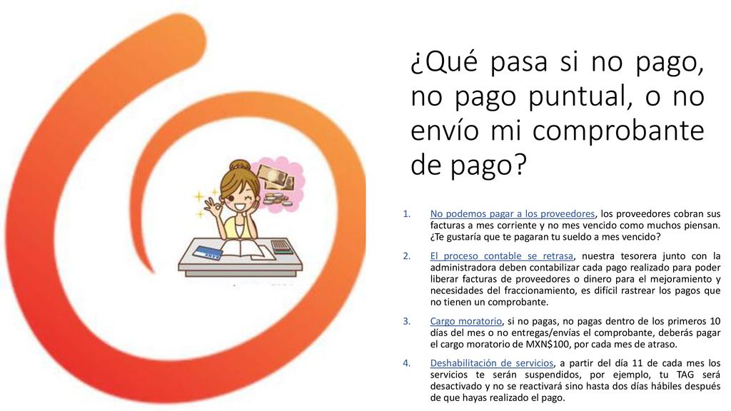 ¿Qué pasa si no pago, no pago puntual, o no envío mi comprobante de pago