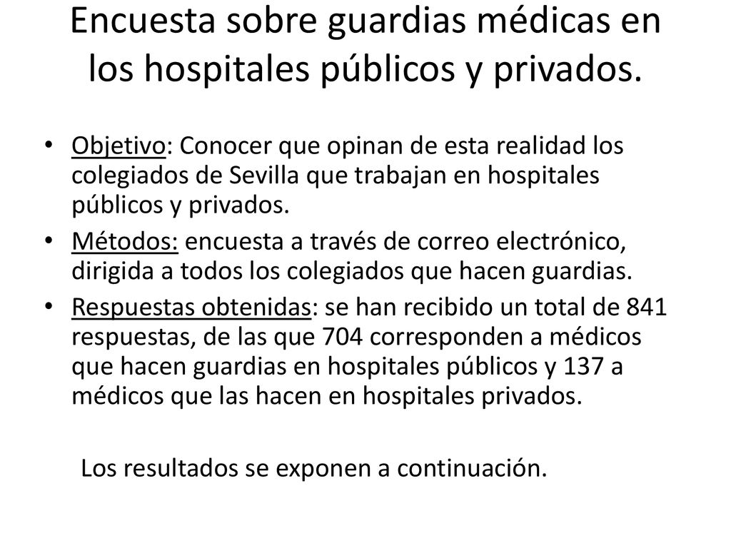 Encuesta sobre guardias médicas en los hospitales públicos y privados.