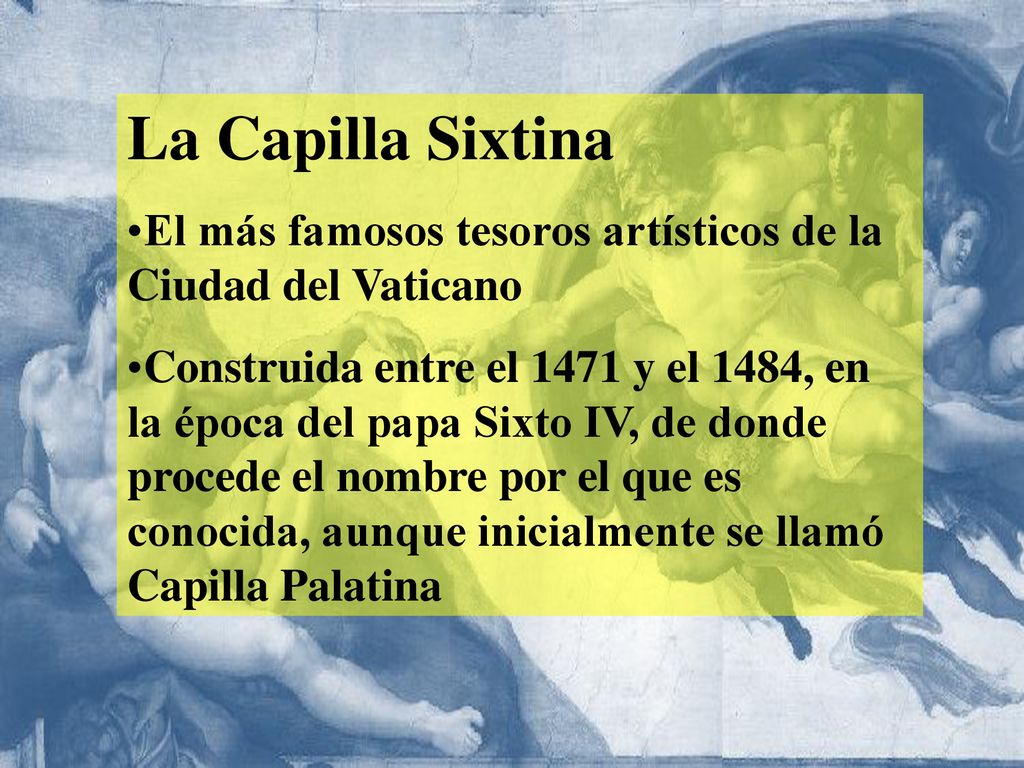 La Capilla Sixtina El más famosos tesoros artísticos de la Ciudad del Vaticano.