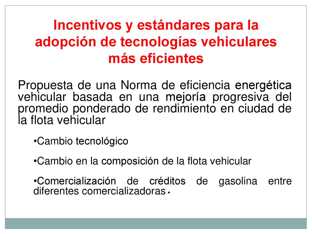 Incentivos y estándares para la adopción de tecnologías vehiculares más eficientes