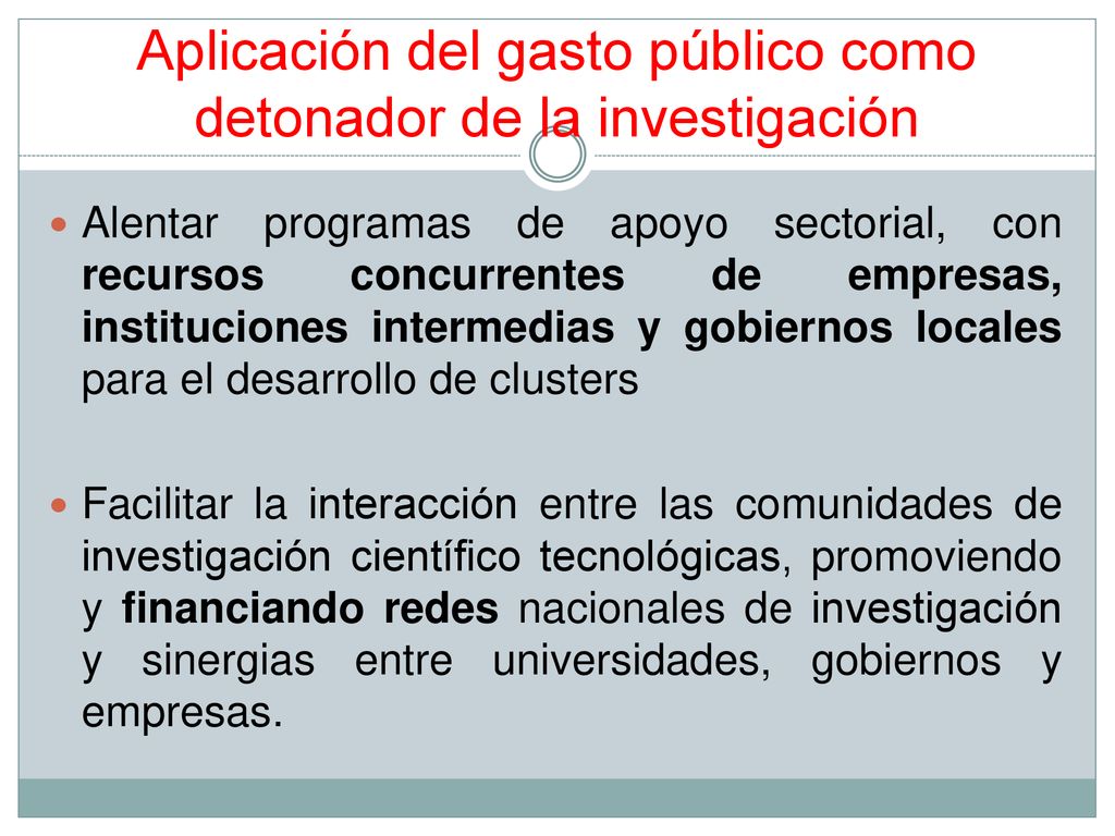 Aplicación del gasto público como detonador de la investigación