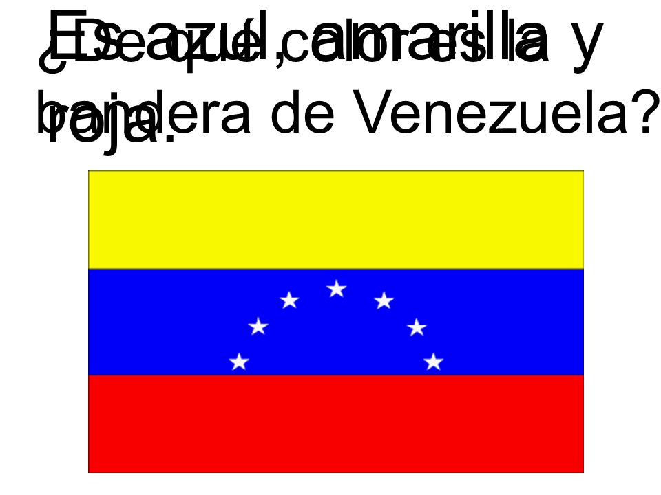 Es azul, amarilla y roja. ¿De qué color es la bandera de Venezuela