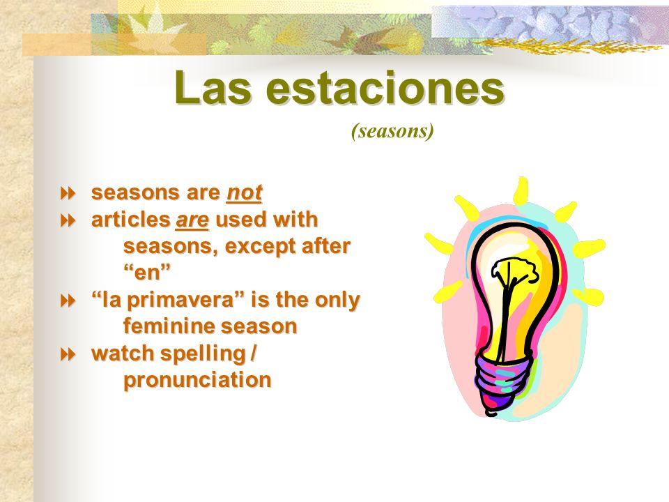 Las estaciones (seasons) seasons are not
