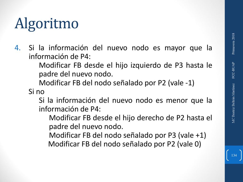 Algoritmo Si la información del nuevo nodo es mayor que la información de P4: