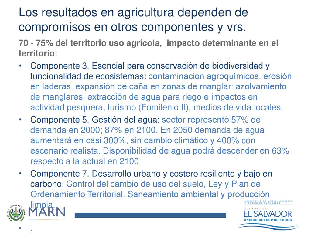 Los resultados en agricultura dependen de compromisos en otros componentes y vrs.