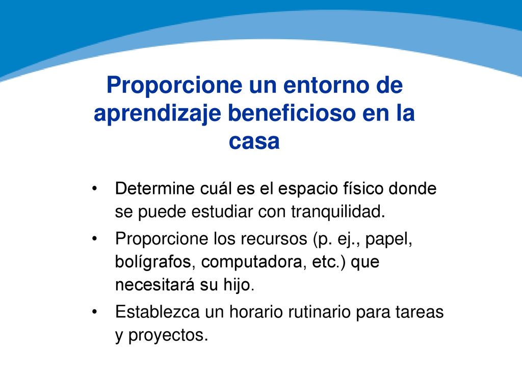 Proporcione un entorno de aprendizaje beneficioso en la casa