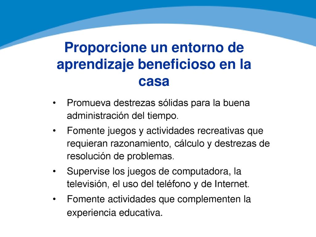 Proporcione un entorno de aprendizaje beneficioso en la casa