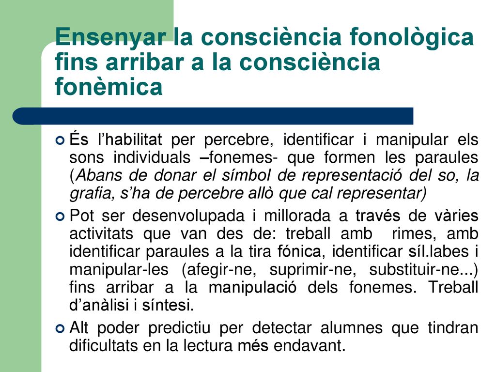Ensenyar la consciència fonològica fins arribar a la consciència fonèmica