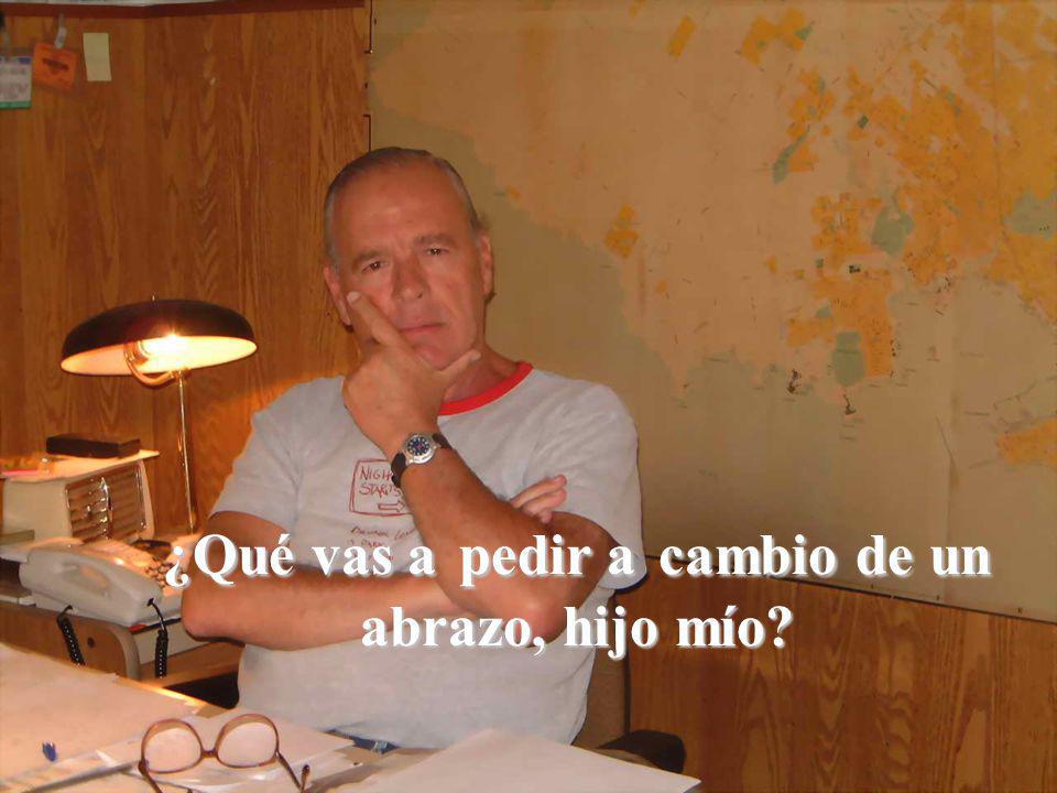 ¿Qué vas a pedir a cambio de un abrazo, hijo mío