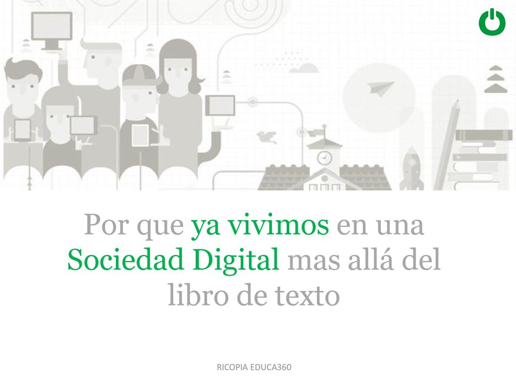 Por que ya vivimos en una Sociedad Digital mas allá del libro de texto