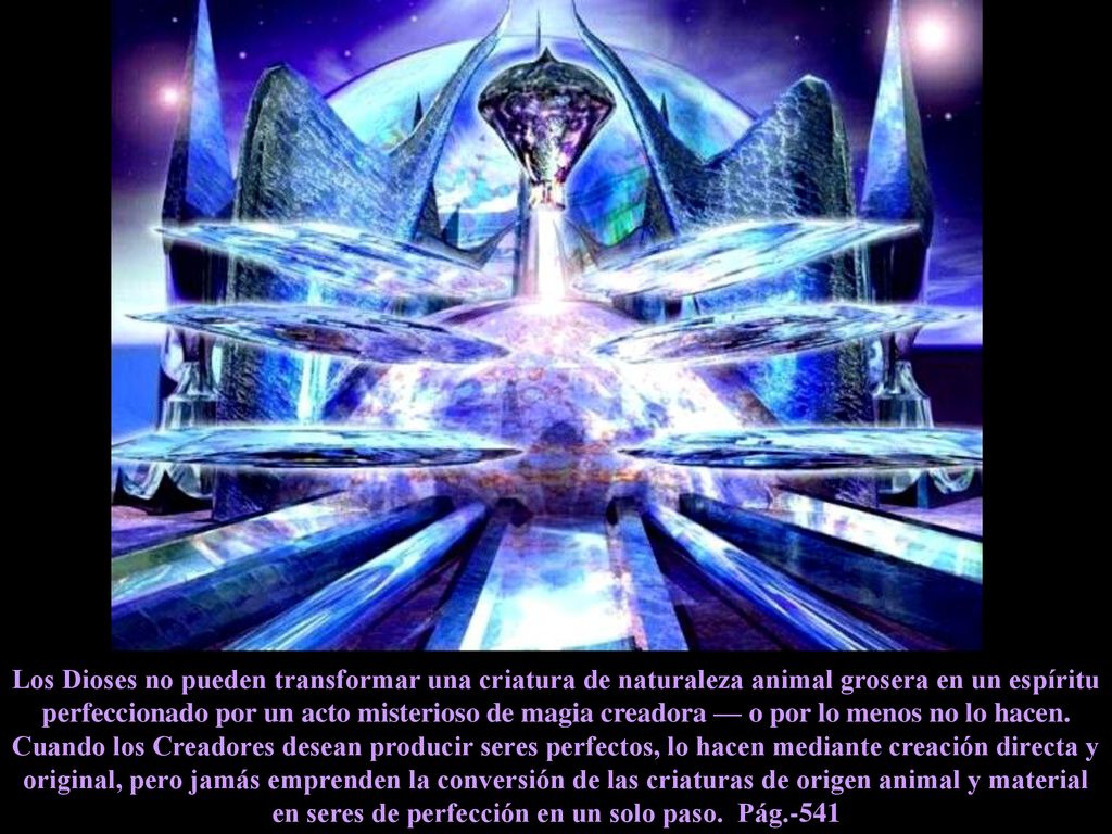 Los Dioses no pueden transformar una criatura de naturaleza animal grosera en un espíritu perfeccionado por un acto misterioso de magia creadora — o por lo menos no lo hacen.