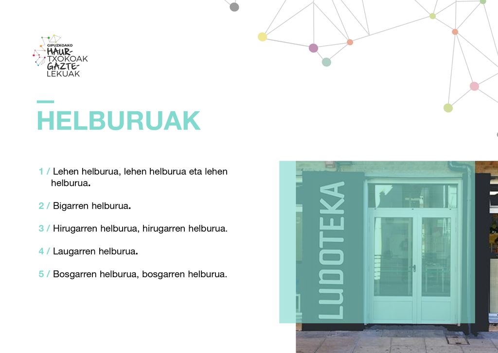 HELBURUAK 1 / Lehen helburua, lehen helburua eta lehen helburua.