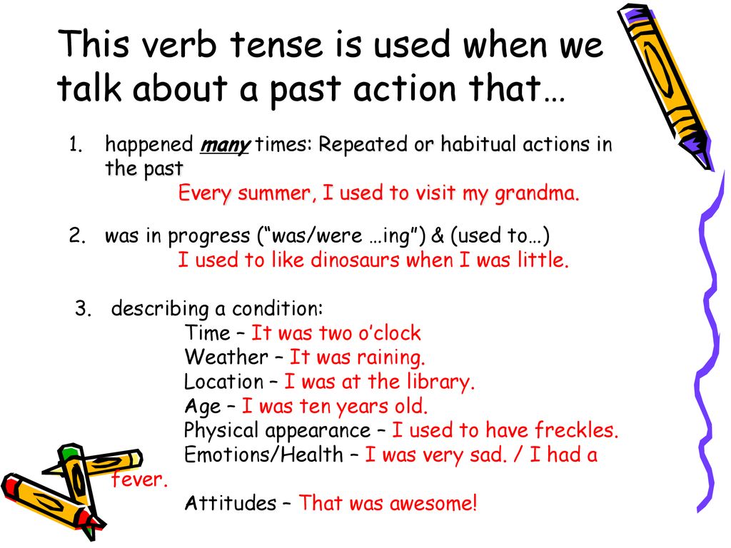 This verb tense is used when we talk about a past action that…