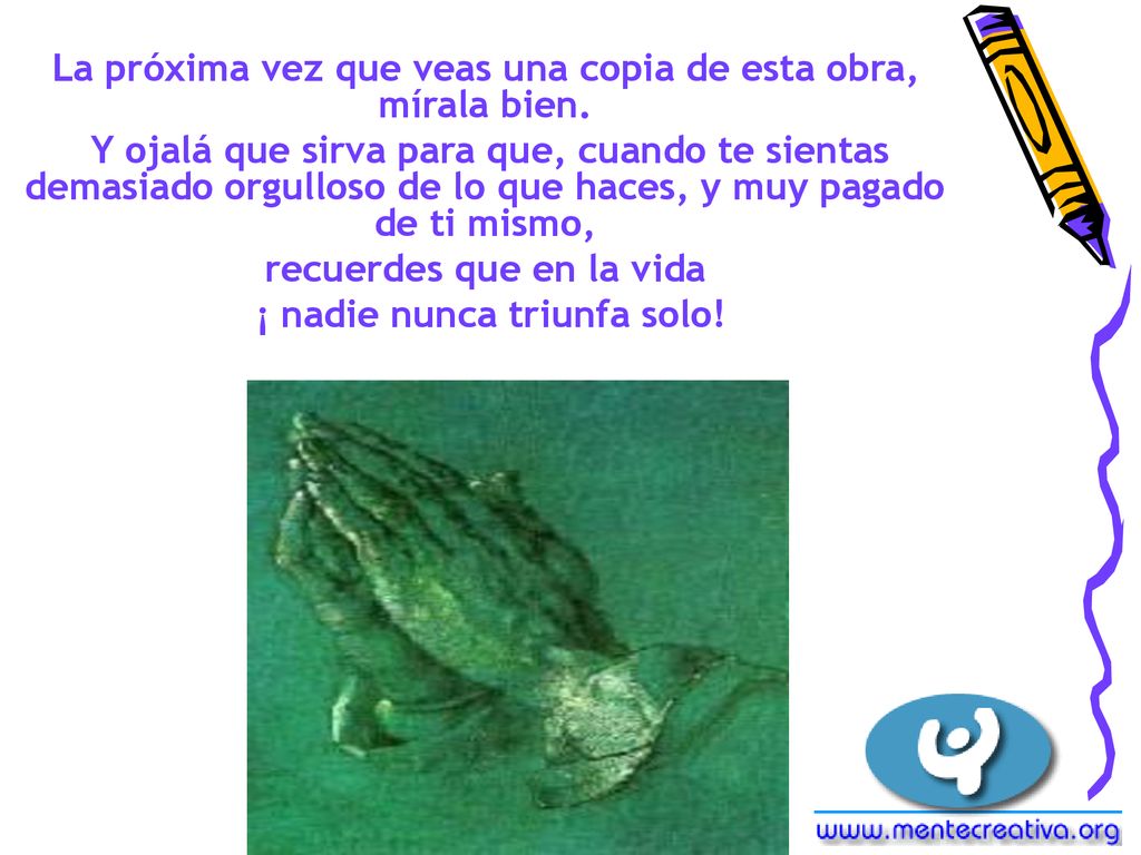 La próxima vez que veas una copia de esta obra, mírala bien.