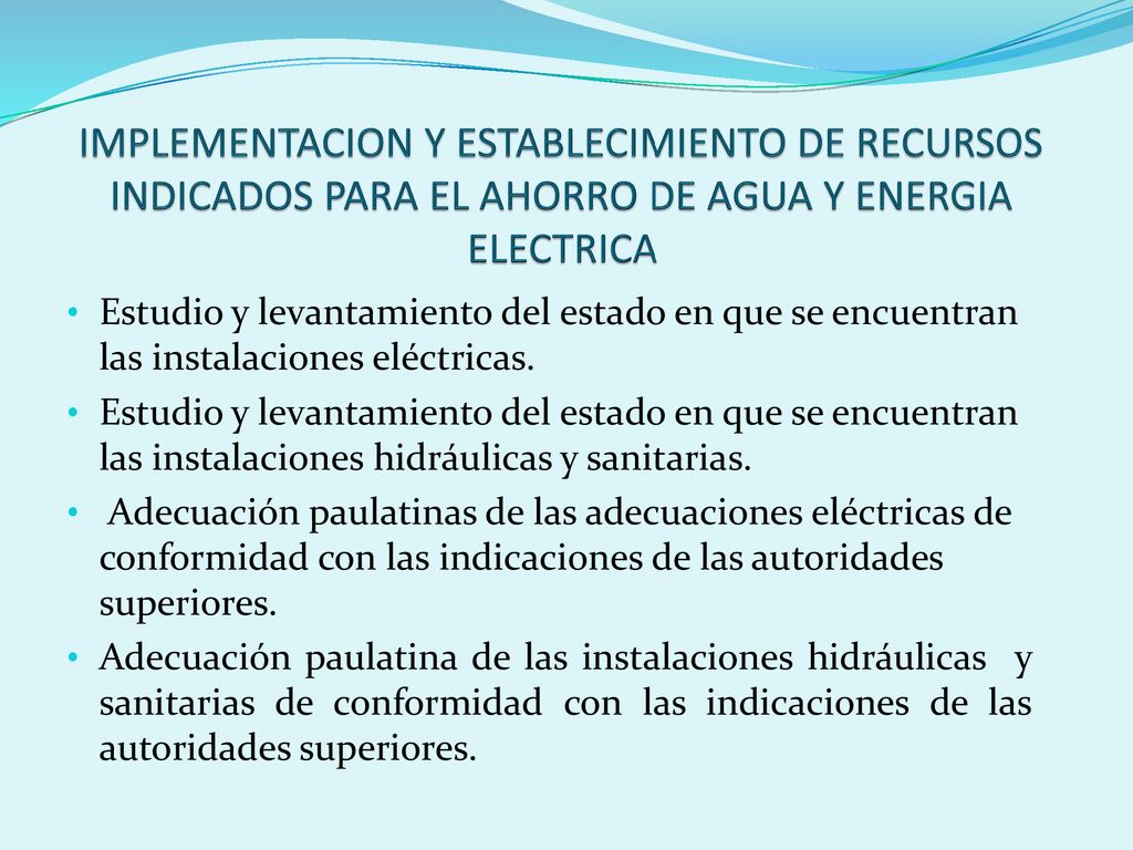 IMPLEMENTACION Y ESTABLECIMIENTO DE RECURSOS INDICADOS PARA EL AHORRO DE AGUA Y ENERGIA ELECTRICA