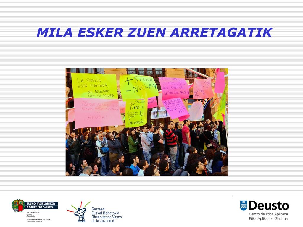 MILA ESKER ZUEN ARRETAGATIK
