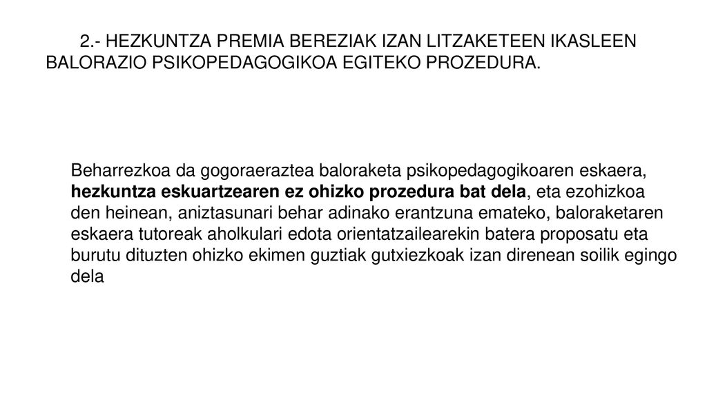 2.- HEZKUNTZA PREMIA BEREZIAK IZAN LITZAKETEEN IKASLEEN BALORAZIO PSIKOPEDAGOGIKOA EGITEKO PROZEDURA.