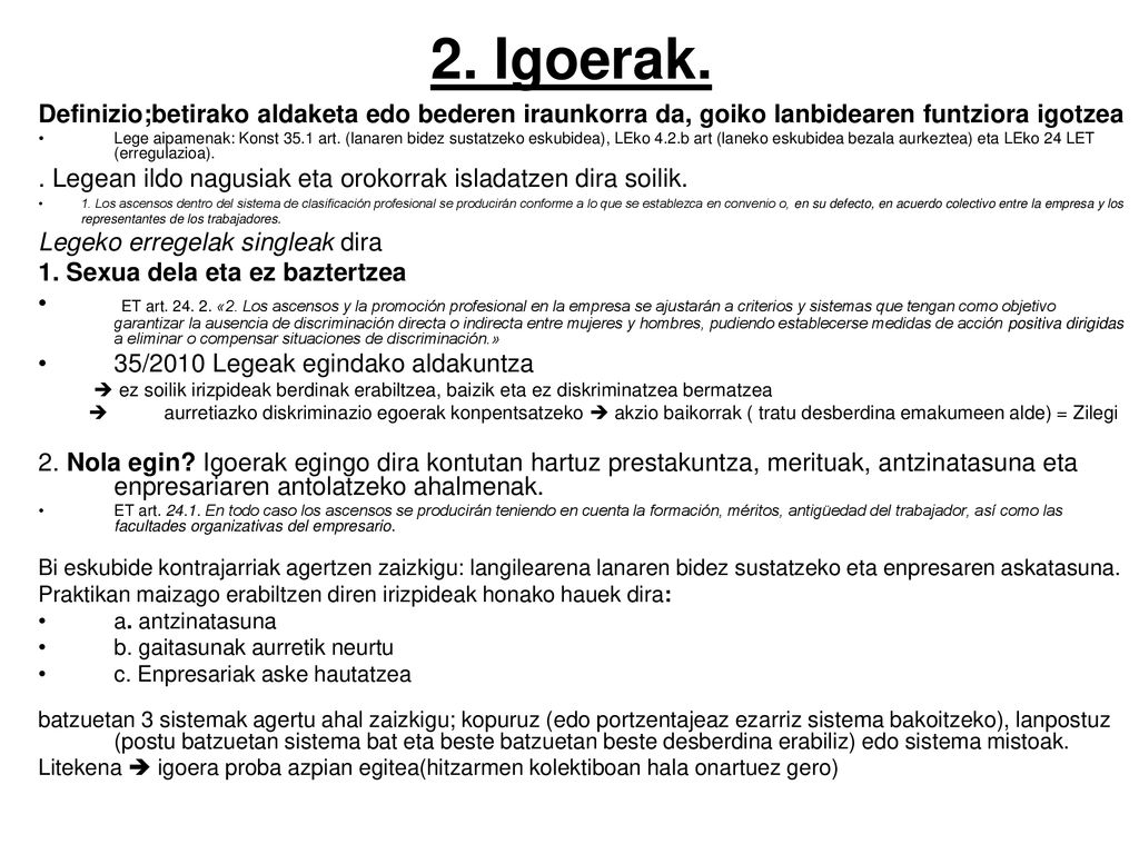 2. Igoerak. Definizio;betirako aldaketa edo bederen iraunkorra da, goiko lanbidearen funtziora igotzea.