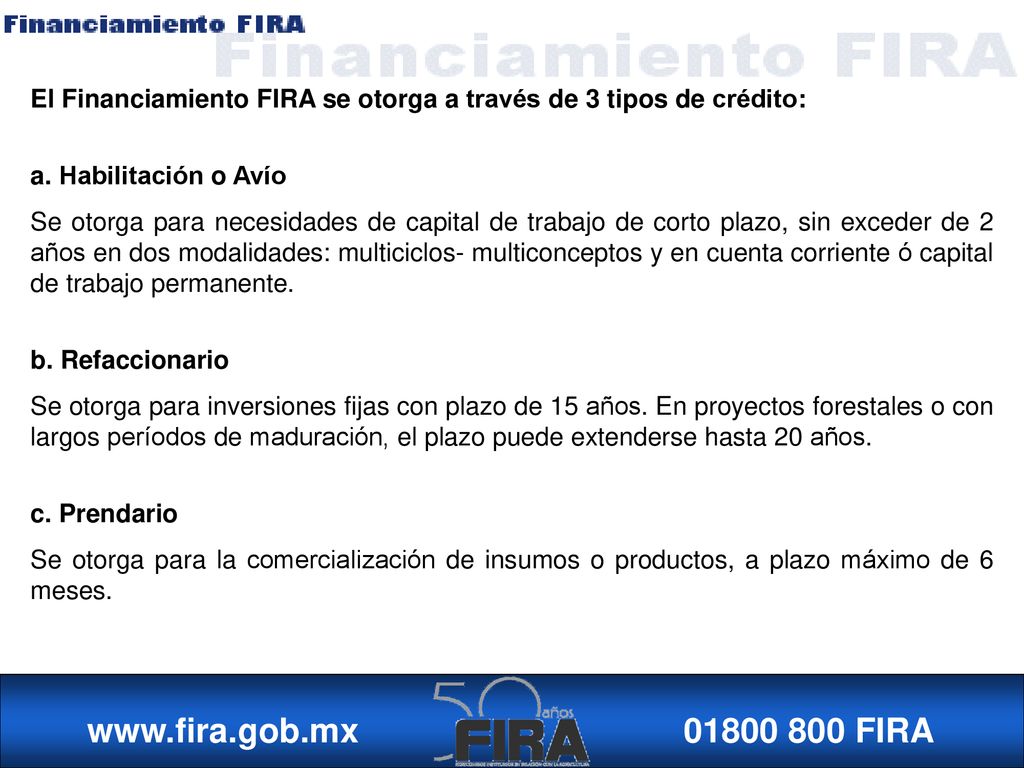 El Financiamiento FIRA se otorga a través de 3 tipos de crédito: