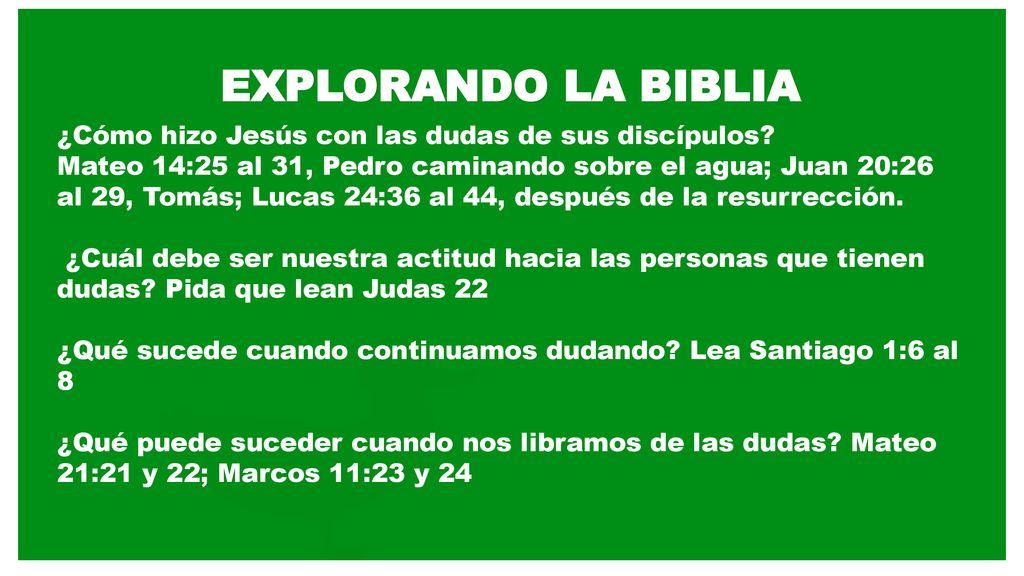 EXPLORANDO LA BIBLIA ¿Cómo hizo Jesús con las dudas de sus discípulos