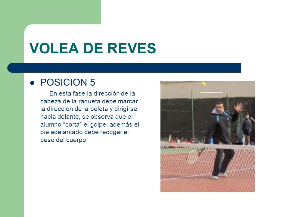 VOLEA DE REVES POSICION 5