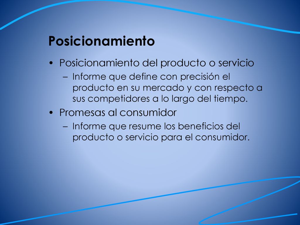 Posicionamiento Posicionamiento del producto o servicio