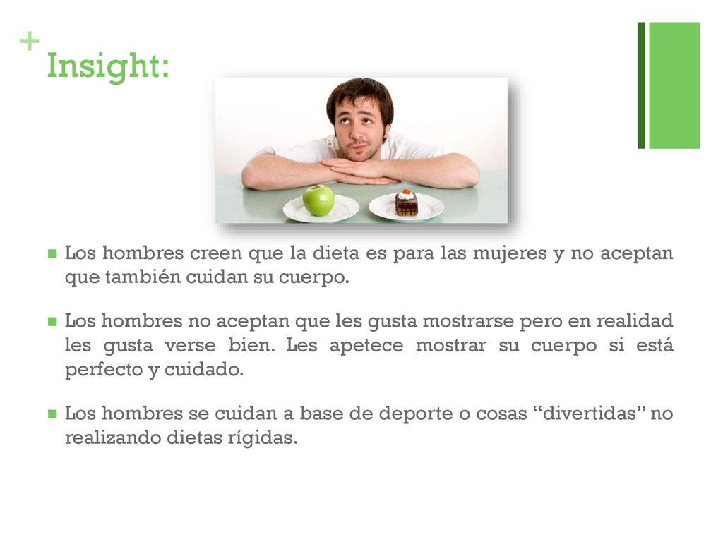Insight: Los hombres creen que la dieta es para las mujeres y no aceptan que también cuidan su cuerpo.