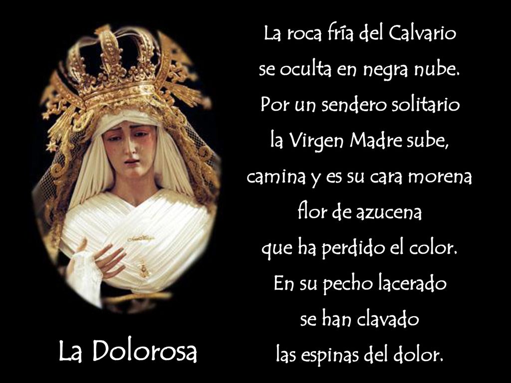 La Dolorosa La roca fría del Calvario se oculta en negra nube.