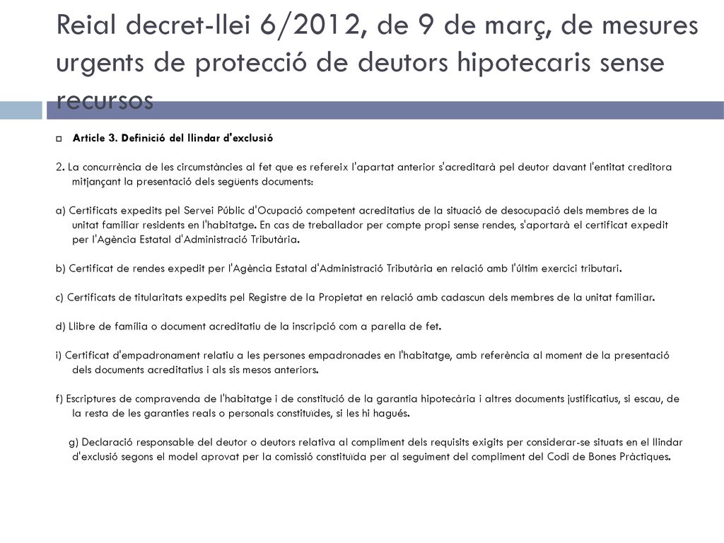 Reial decret-llei 6/2012, de 9 de març, de mesures urgents de protecció de deutors hipotecaris sense recursos