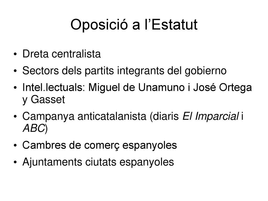 Oposició a l’Estatut Dreta centralista