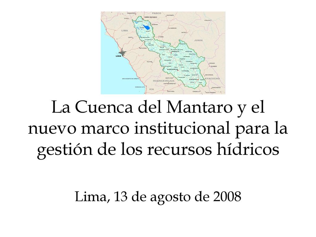 La Cuenca del Mantaro y el nuevo marco institucional para la gestión de los recursos hídricos