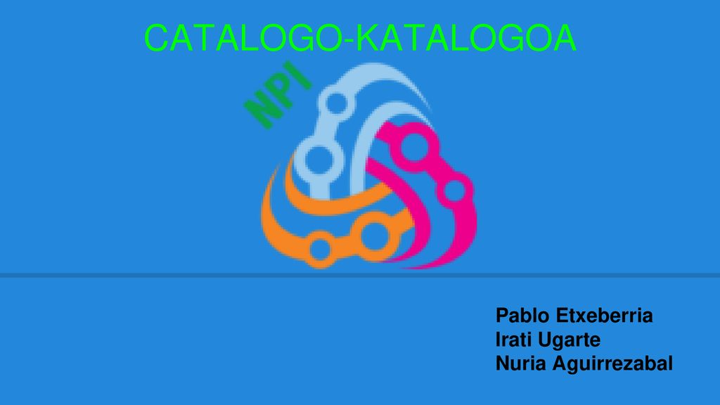 CATALOGO-KATALOGOA Pablo Etxeberria Irati Ugarte Nuria Aguirrezabal