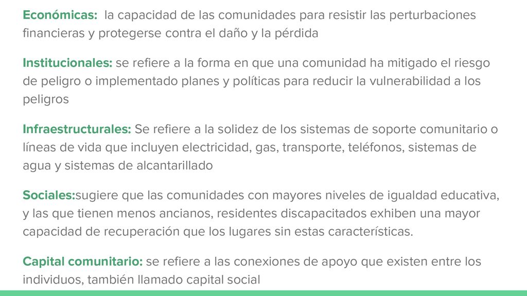 Económicas: la capacidad de las comunidades para resistir las perturbaciones financieras y protegerse contra el daño y la pérdida
