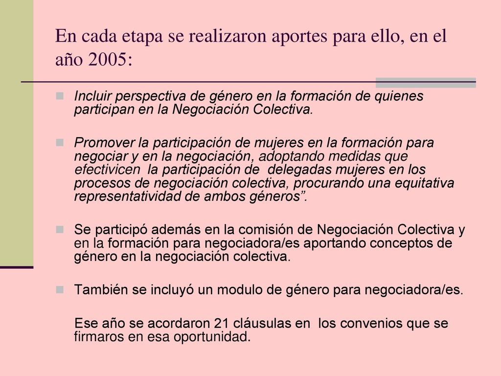 En cada etapa se realizaron aportes para ello, en el año 2005: