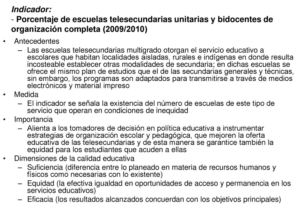 Indicador: - Porcentaje de escuelas telesecundarias unitarias y bidocentes de organización completa (2009/2010)