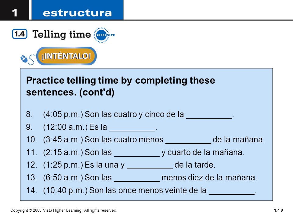 Practice telling time by completing these sentences. (cont d)