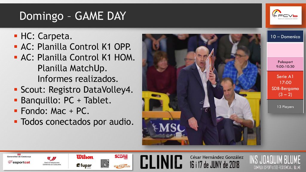 Domingo – GAME DAY HC: Carpeta. AC: Planilla Control K1 OPP.