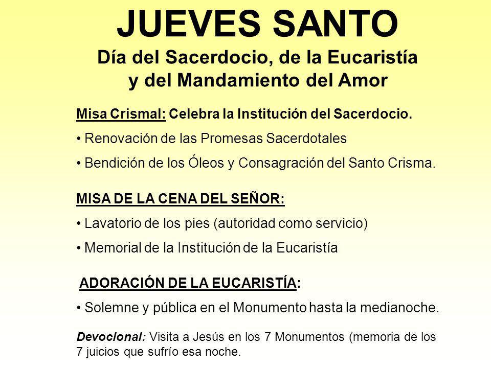 JUEVES SANTO Día del Sacerdocio, de la Eucaristía y del Mandamiento del Amor