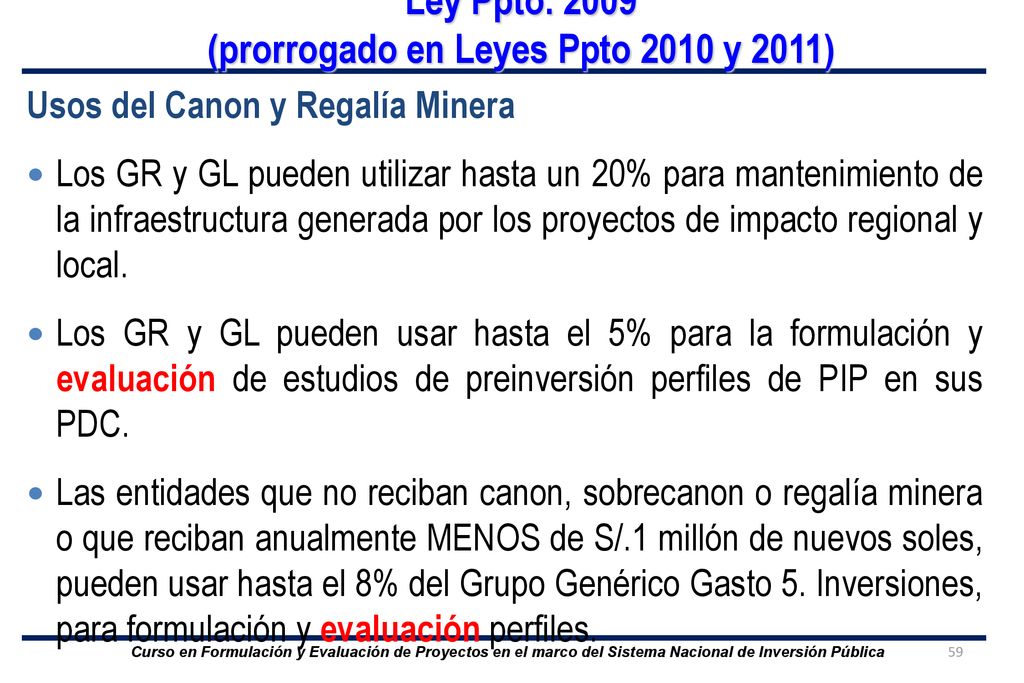 Ley Ppto (prorrogado en Leyes Ppto 2010 y 2011)