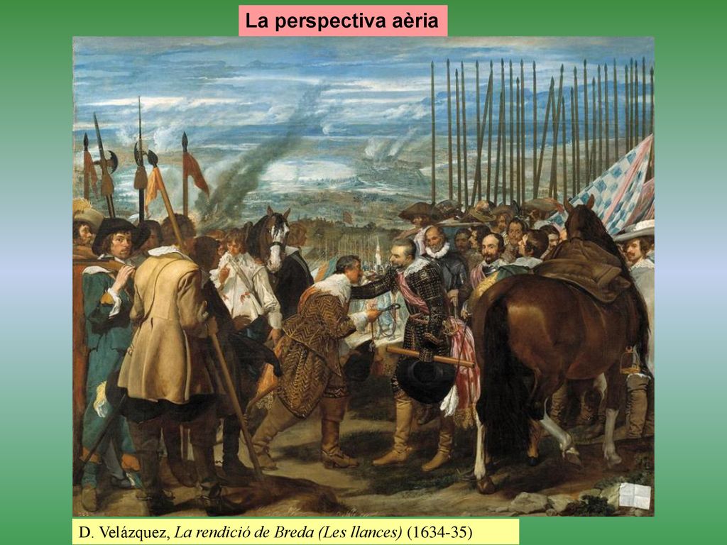 La perspectiva aèria D. Velázquez, La rendició de Breda (Les llances) ( )