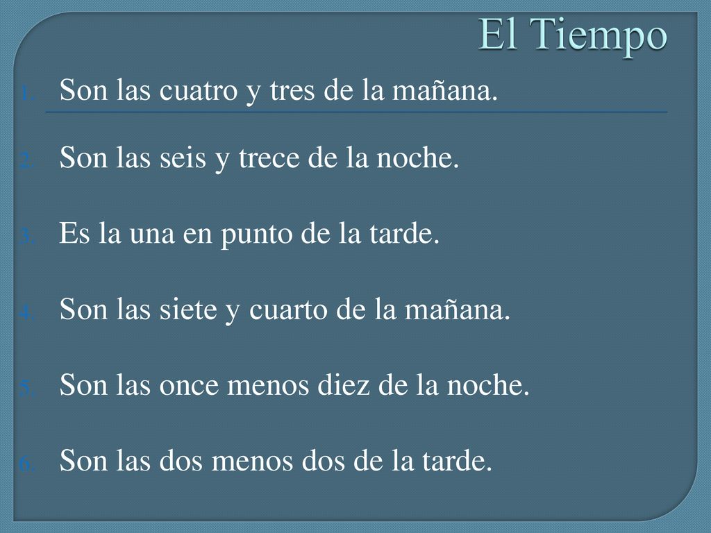 El Tiempo Son las cuatro y tres de la mañana.