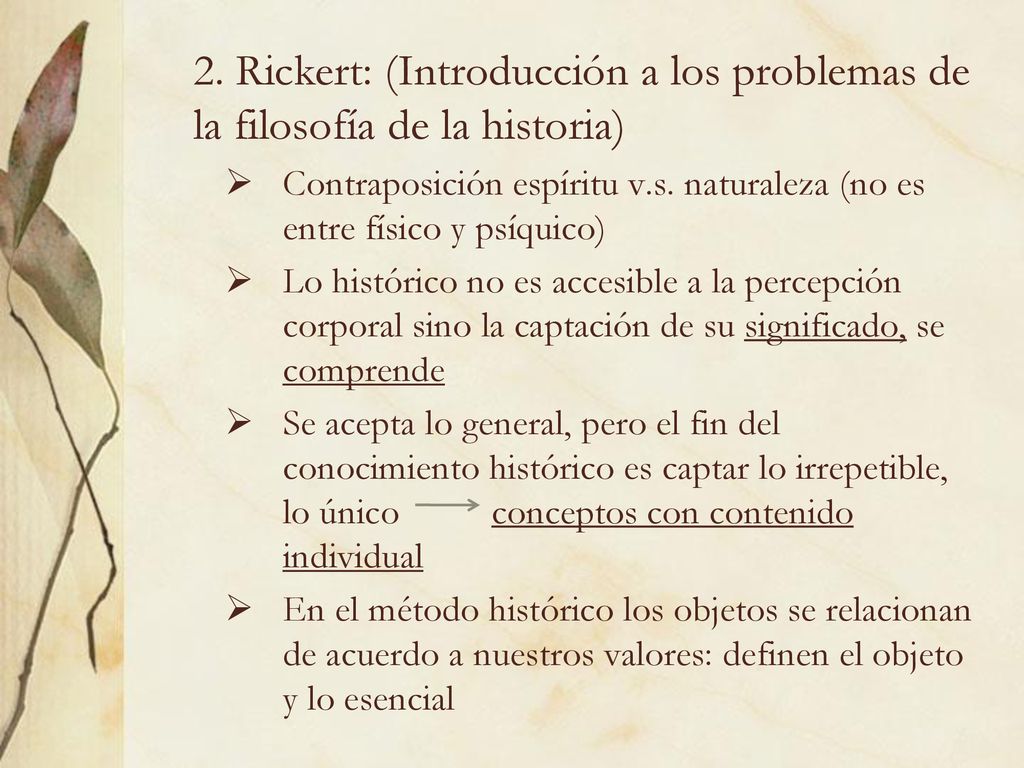 2. Rickert: (Introducción a los problemas de la filosofía de la historia)