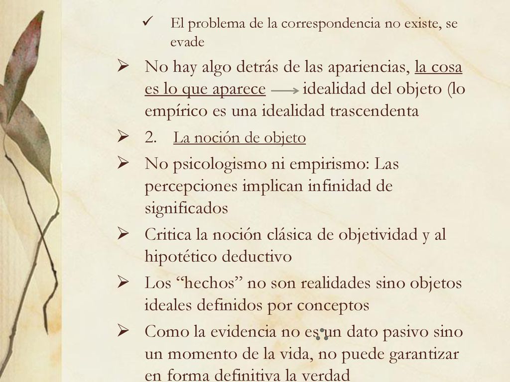 Critica la noción clásica de objetividad y al hipotético deductivo