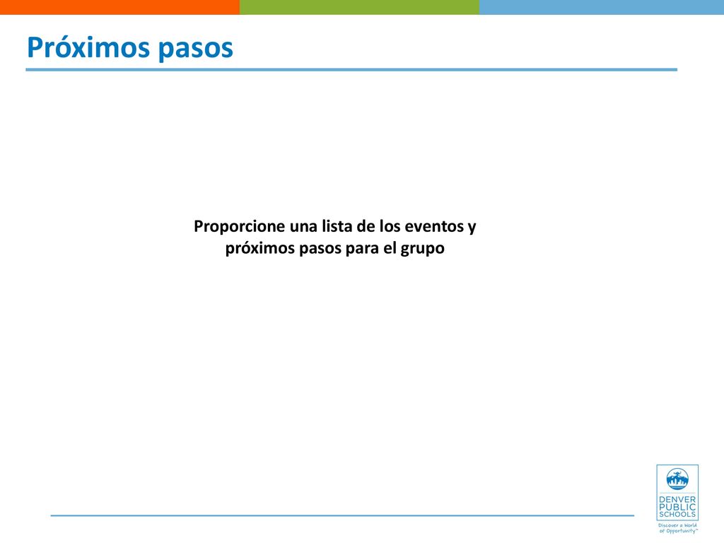Proporcione una lista de los eventos y próximos pasos para el grupo